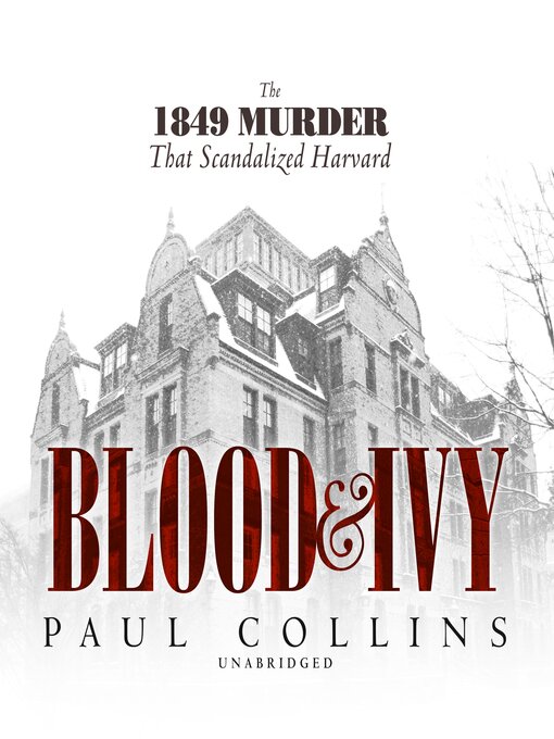 Title details for Blood & Ivy by Paul Collins - Wait list